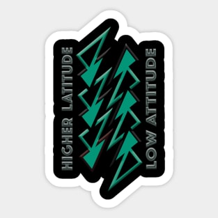 Higher Latitude With Low Attitude Sticker